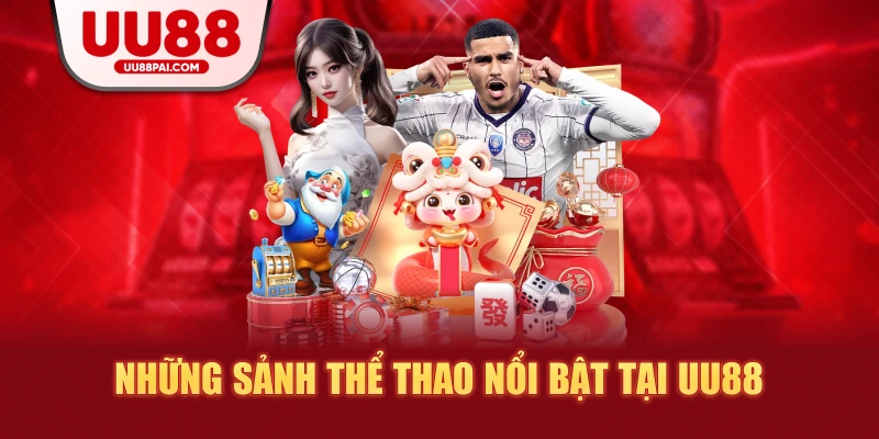 Những sảnh thể thao nổi bật tại uu88