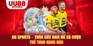 UG sports thỏa sức đam mê cá cược thể thao hàng đầu